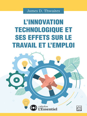cover image of L'innovation technologique et ses effets sur le travail et l'emploi